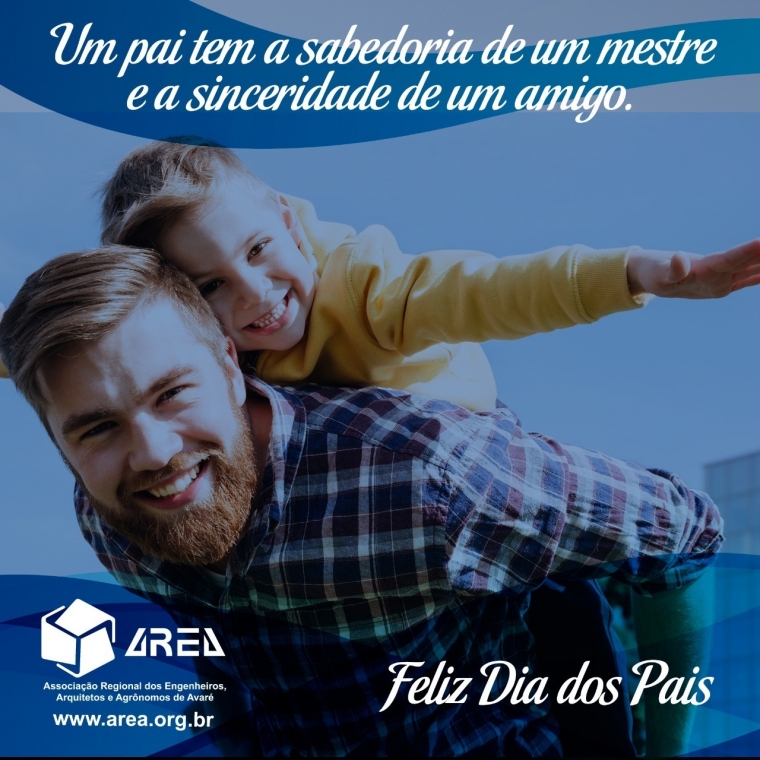 Um Feliz dia dos Pais de todos nós da AREA!