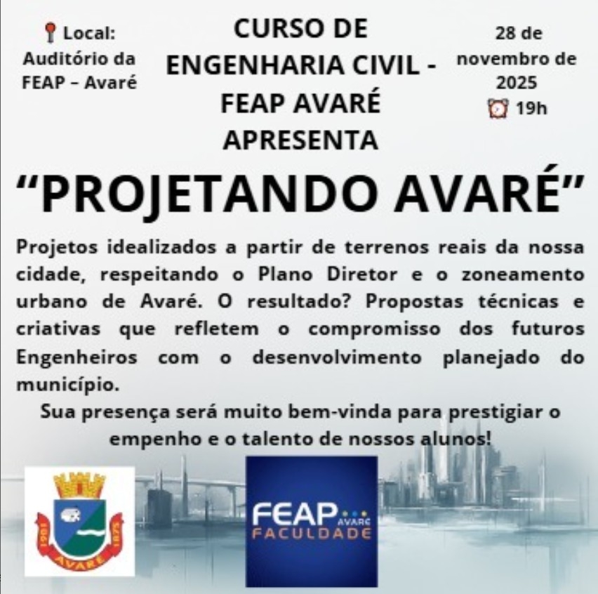 O curso de Engenharia Civil da FEAP apresenta o evento “Projetando Avaré”