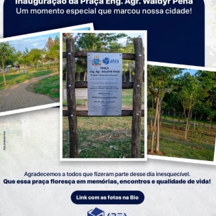 Inauguração da praça Eng. Agr. Waldyr Pena
