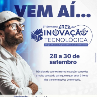 VEM AÍ A 3ª SEMANA AREA DE INOVAÇÃO TECNOLÓGICA!